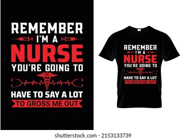 Remember I'm a Nurse You're