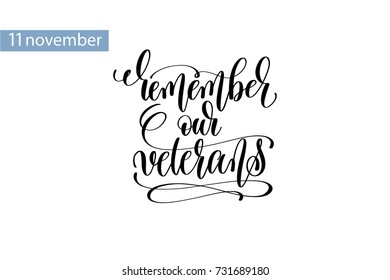 remember our veterans hand lettering inscription to 11 november veterans day holiday design, calligraphy vector illustration