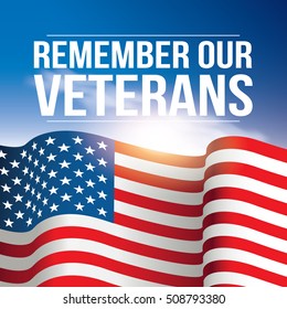 Remember Our Veterans poster, banner  USA, American flag background against the blue sky