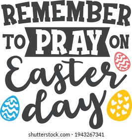 Remember to pray on Easter day | Easter quote