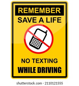 Remember Save A Life, No Texting While Driving