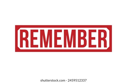 Remember stamp red rubber stamp on white background. Remember stamp sign. Remember stamp.