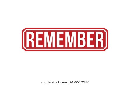 Remember stamp red rubber stamp on white background. Remember stamp sign. Remember stamp.