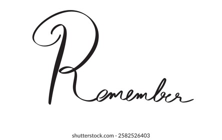 Remember text font calligraphy hand written lettering script black color object icon nostalgia communication retro style design remember symbol business reminder old fashion remember label banner card