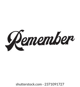 remember text lettering on white background.