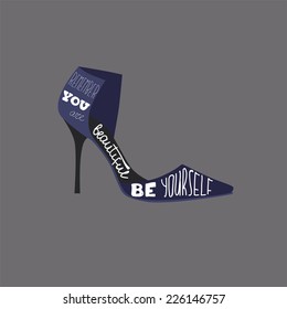 Remember you are beautiful. Be yourself. Typography vintage poster. Shoes isolated. Vector illustration