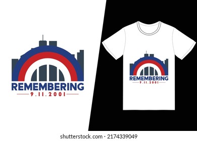 Remembering 9.11.2001 Patriot day design. Patriot t-shirt design vector. For t-shirt print and other uses.