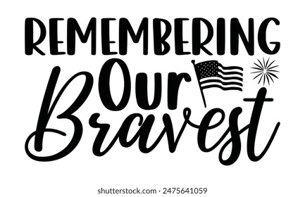  
Remembering Our Bravest Lettering design for greeting banners, Mouse Pads, Prints, Cards and Posters, Mugs, Notebooks