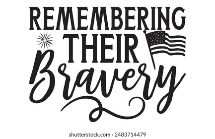  Remembering Their Bravery Lettering design for greeting banners, Mouse Pads, Prints, Cards and Posters, Mugs, Notebooks