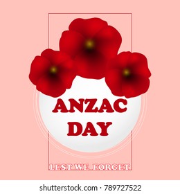 Remembrance Day, Anzac Day, Veteranâ??s Day Background with Poppies. Lest We Forget. Vector Illustration