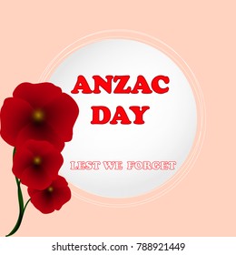 Remembrance Day, Anzac Day, Veteran's Day Background with Poppies. Lest We Forget. Vector Illustration