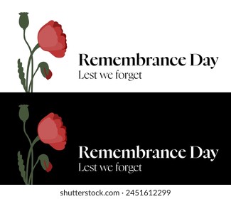 Remembrance day banner set. Vector illustration with red poppy flowers against white or black background. Memorial for vicrtims of Warld war.