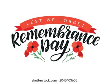 Remembrance day brush calligraphy decorated by red poppies. Lest we forget typography poster. Remembrance day vector concept as a template for cards, postcards, poster, banners.