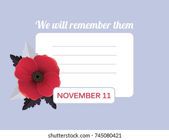 Remembrance Day card with a poppy and a list for names of soldiers. We will remember them message. Vector Illustration red poppy flower with leaves.