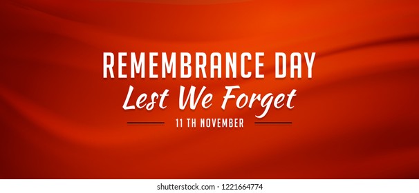 Remembrance day concept. Lest we forget. Remembrance day typography.