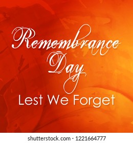 Remembrance day concept. Lest we forget. Remembrance day typography.
