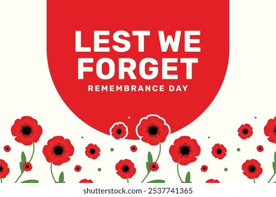 Remembrance Day Design Lest We Forget With Flower Illustration