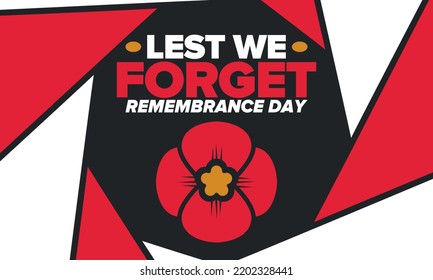 Remembrance Day. Lest we Forget. Remembrance poppy. Poppy day. Memorial day observed in Commonwealth member states to honour armed forces members who have died in the line of duty. Red poppy. Vector