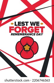 Remembrance Day. Lest we Forget. Remembrance poppy. Poppy day. Memorial day observed in Commonwealth member states to honour armed forces members who have died in the line of duty. Red poppy. Vector
