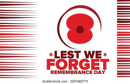 Remembrance Day. Lest we Forget. Remembrance poppy. Poppy day. Memorial day observed in Commonwealth member states to honour armed forces members who have died in the line of duty. Red poppy. Vector