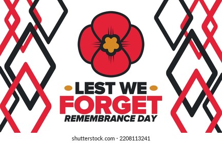 Remembrance Day. Lest we Forget. Remembrance poppy. Poppy day. Memorial day observed in Commonwealth member states to honour armed forces members who have died in the line of duty. Red poppy. Vector