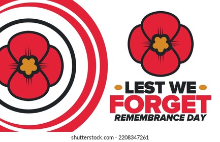 Remembrance Day. Lest we Forget. Remembrance poppy. Poppy day. Memorial day observed in Commonwealth member states to honour armed forces members who have died in the line of duty. Red poppy. Vector