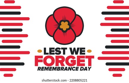 Remembrance Day. Lest we Forget. Remembrance poppy. Poppy day. Memorial day observed in Commonwealth member states to honour armed forces members who have died in the line of duty. Red poppy. Vector