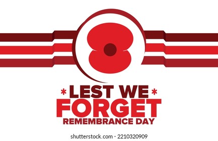 Remembrance Day. Lest we Forget. Remembrance poppy. Poppy day. Memorial day observed in Commonwealth member states to honour armed forces members who have died in the line of duty. Red poppy. Vector