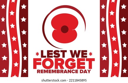 Remembrance Day. Lest we Forget. Remembrance poppy. Poppy day. Memorial day observed in Commonwealth member states to honour armed forces members who have died in the line of duty. Red poppy. Vector
