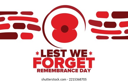 Remembrance Day. Lest we Forget. Remembrance poppy. Poppy day. Memorial day observed in Commonwealth member states to honour armed forces members who have died in the line of duty. Red poppy. Vector