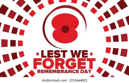 Remembrance Day. Lest we Forget. Remembrance poppy. Poppy day. Memorial day observed in Commonwealth member states to honour armed forces members who have died in the line of duty. Red poppy. Vector