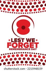 Remembrance Day. Lest we Forget. Remembrance poppy. Poppy day. Memorial day observed in Commonwealth member states to honour armed forces members who have died in the line of duty. Red poppy. Vector