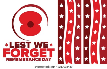 Remembrance Day. Lest we Forget. Remembrance poppy. Poppy day. Memorial day observed in Commonwealth member states to honour armed forces members who have died in the line of duty. Red poppy. Vector