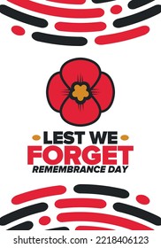 Remembrance Day. Lest we Forget. Remembrance poppy. Poppy day. Memorial day observed in Commonwealth member states to honour armed forces members who have died in the line of duty. Red poppy. Vector