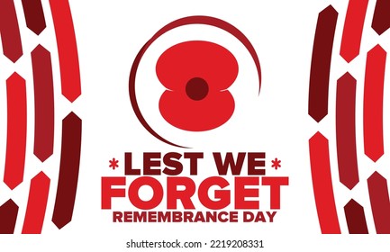 Remembrance Day. Lest we Forget. Remembrance poppy. Poppy day. Memorial day observed in Commonwealth member states to honour armed forces members who have died in the line of duty. Red poppy. Vector