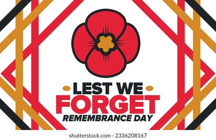 Remembrance Day. Lest we Forget. Remembrance poppy. Poppy day. Memorial day observed in Commonwealth member states to honour armed forces members who have died in the line of duty. Red poppy. Vector