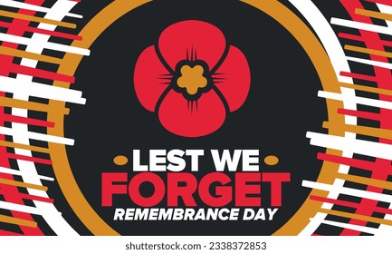 Remembrance Day. Lest we Forget. Remembrance poppy. Poppy day. Memorial day observed in Commonwealth member states to honour armed forces members who have died in the line of duty. Red poppy. Vector