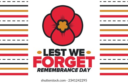 Remembrance Day. Lest we Forget. Remembrance poppy. Poppy day. Memorial day observed in Commonwealth member states to honour armed forces members who have died in the line of duty. Red poppy. Vector