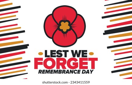 Remembrance Day. Lest we Forget. Remembrance poppy. Poppy day. Memorial day observed in Commonwealth member states to honour armed forces members who have died in the line of duty. Red poppy. Vector