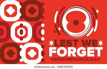 Remembrance Day. Lest we Forget. Remembrance poppy. Poppy day. Memorial day observed in Commonwealth member states to honour armed forces members who have died in the line of duty. Red poppy. Vector