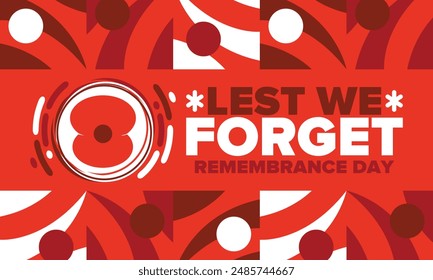 Remembrance Day. Lest we Forget. Remembrance poppy. Poppy day. Memorial day observed in Commonwealth member states to honour armed forces members who have died in the line of duty. Red poppy. Vector