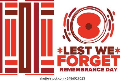 Remembrance Day. Lest we Forget. Remembrance poppy. Poppy day. Memorial day observed in Commonwealth member states to honour armed forces members who have died in the line of duty. Red poppy. Vector