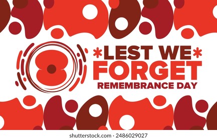 Remembrance Day. Lest we Forget. Remembrance poppy. Poppy day. Memorial day observed in Commonwealth member states to honour armed forces members who have died in the line of duty. Red poppy. Vector