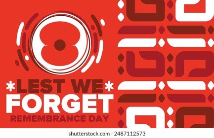 Remembrance Day. Lest we Forget. Remembrance poppy. Poppy day. Memorial day observed in Commonwealth member states to honour armed forces members who have died in the line of duty. Red poppy. Vector