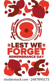 Remembrance Day. Lest we Forget. Remembrance poppy. Poppy day. Memorial day observed in Commonwealth member states to honour armed forces members who have died in the line of duty. Red poppy. Vector