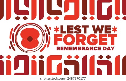 Remembrance Day. Lest we Forget. Remembrance poppy. Poppy day. Memorial day observed in Commonwealth member states to honour armed forces members who have died in the line of duty. Red poppy. Vector