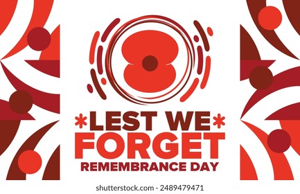 Remembrance Day. Lest we Forget. Remembrance poppy. Poppy day. Memorial day observed in Commonwealth member states to honour armed forces members who have died in the line of duty. Red poppy. Vector