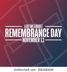 Remembrance Day. November 11. Lest We Forget. Holiday concept. Template for background, banner, card, poster with text inscription. Vector EPS10 illustration