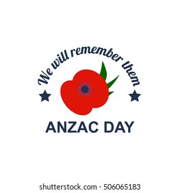 Remembrance Day poppies flowers on white background.
Remembrance Day poppy card. Remembrance day Australia.
Anzac day Australia.  Anzac day New Zealand.
We will remember them, Anzac day card.