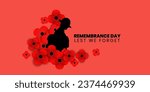 Remembrance day poster, Lest We forget 11 November greeting banner or card of poppy flowers, Vector illustration. 